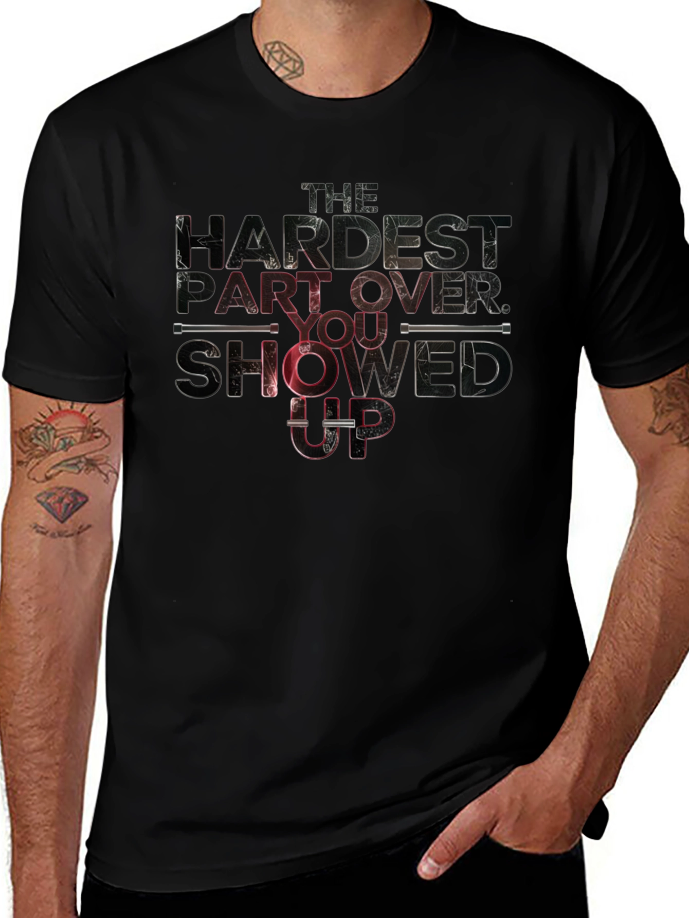The Hardest Part: You Showed Up T-Shirt