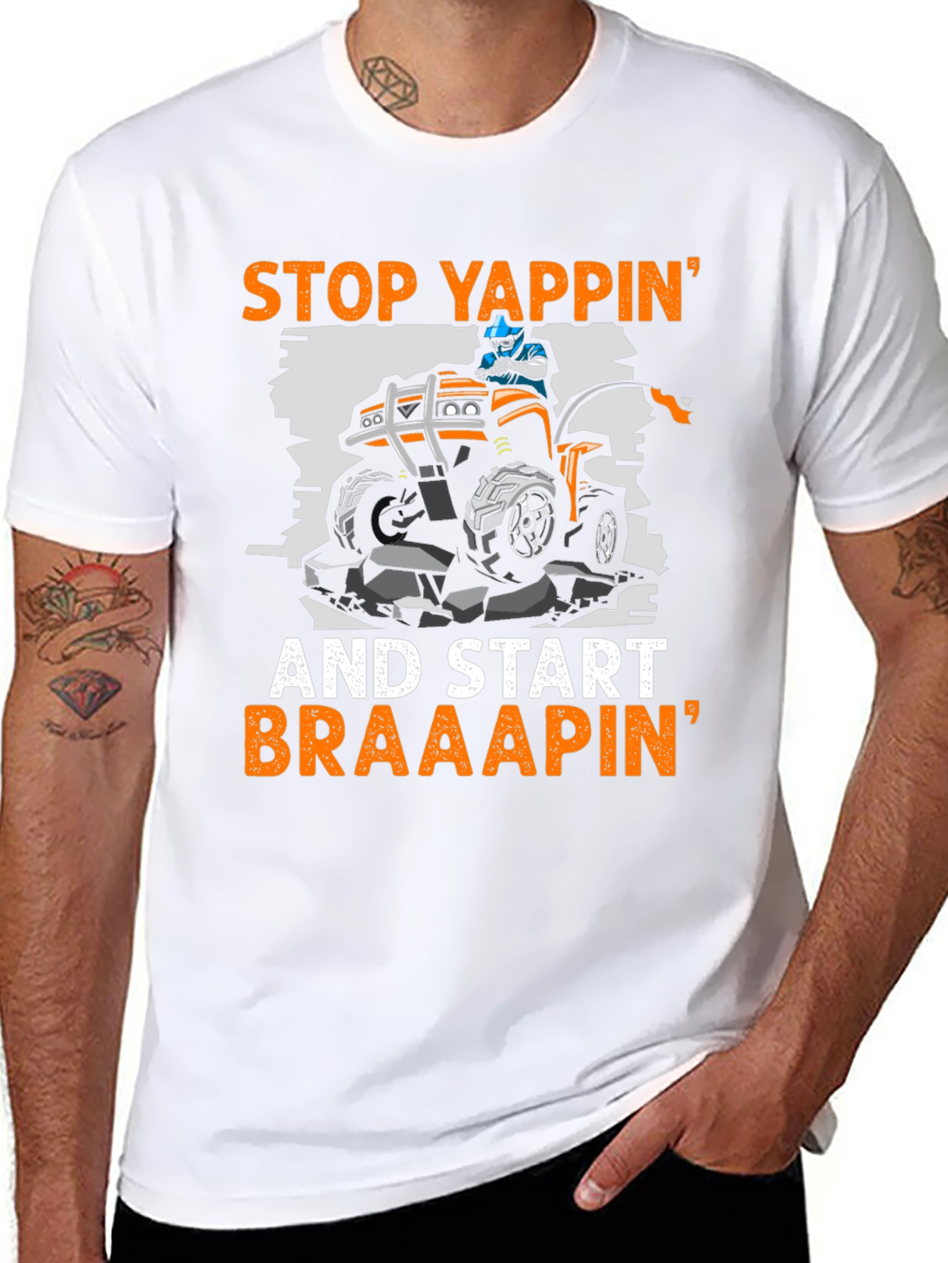 Stop Yappin ATV T-Shirt - Braaap On!