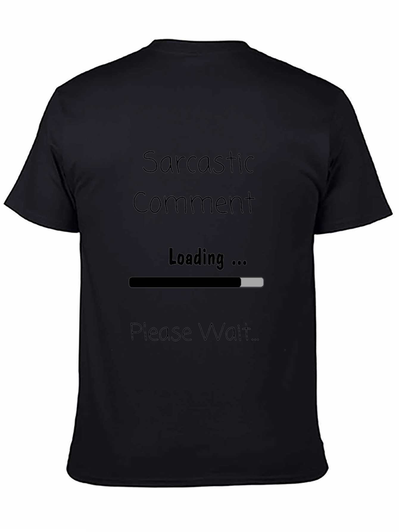 Sarcastic Comment Loading T-Shirt - Funny Graphic Tee