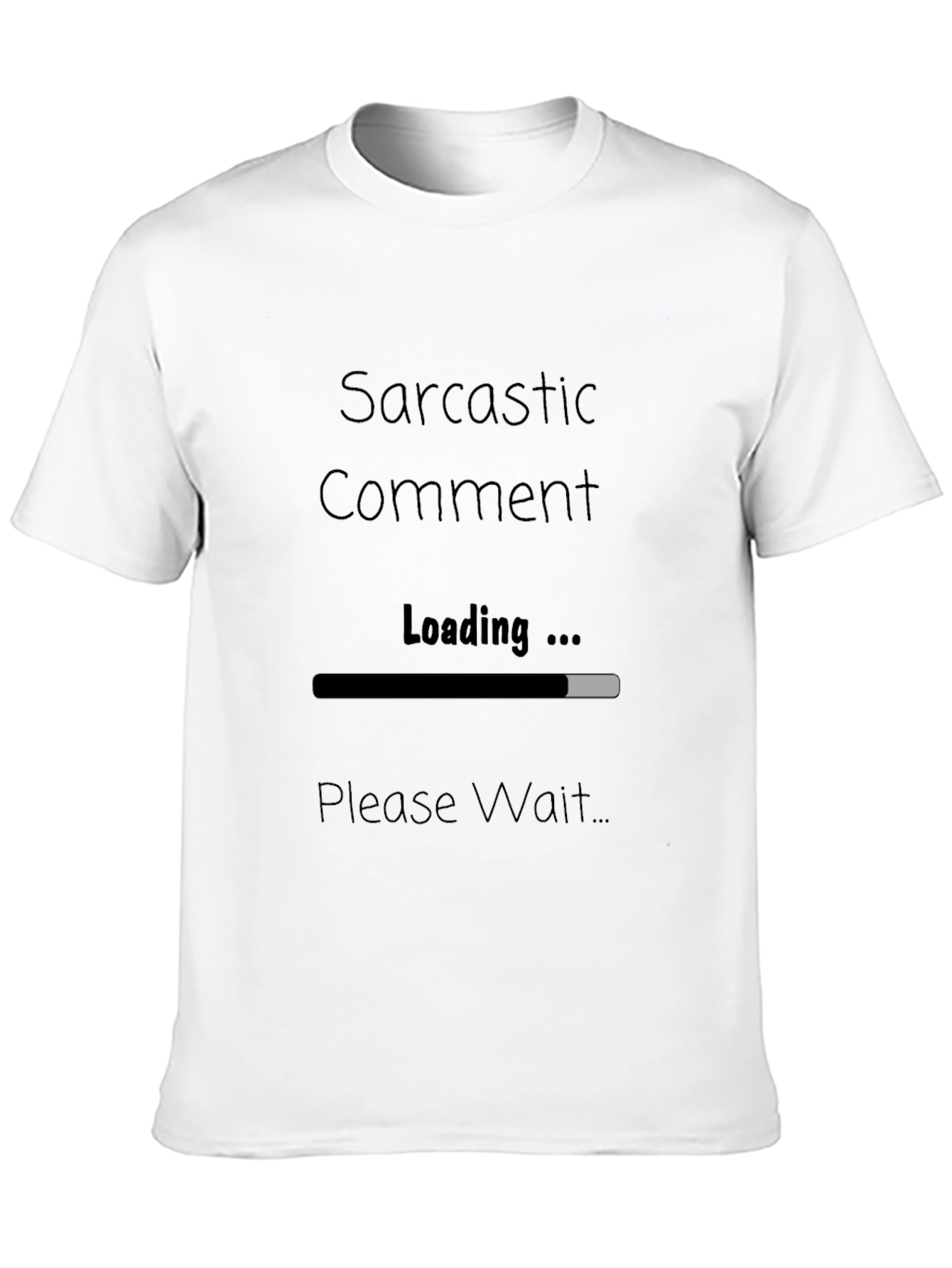 Sarcastic Comment Loading T-Shirt - Funny Graphic Tee