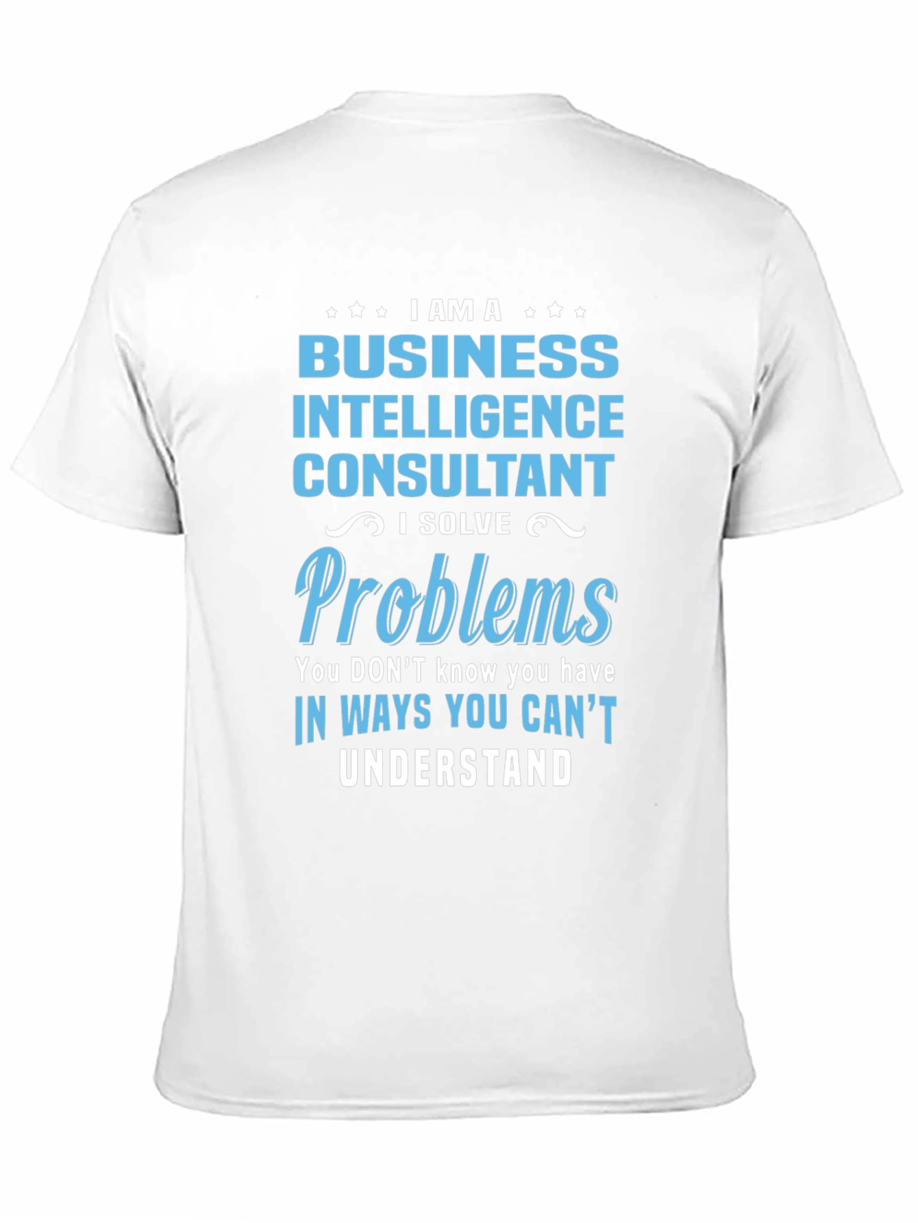 Business Intelligence Consultant T-Shirt