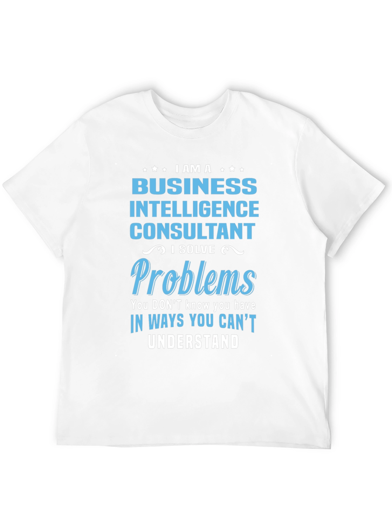 Business Intelligence Consultant T-Shirt