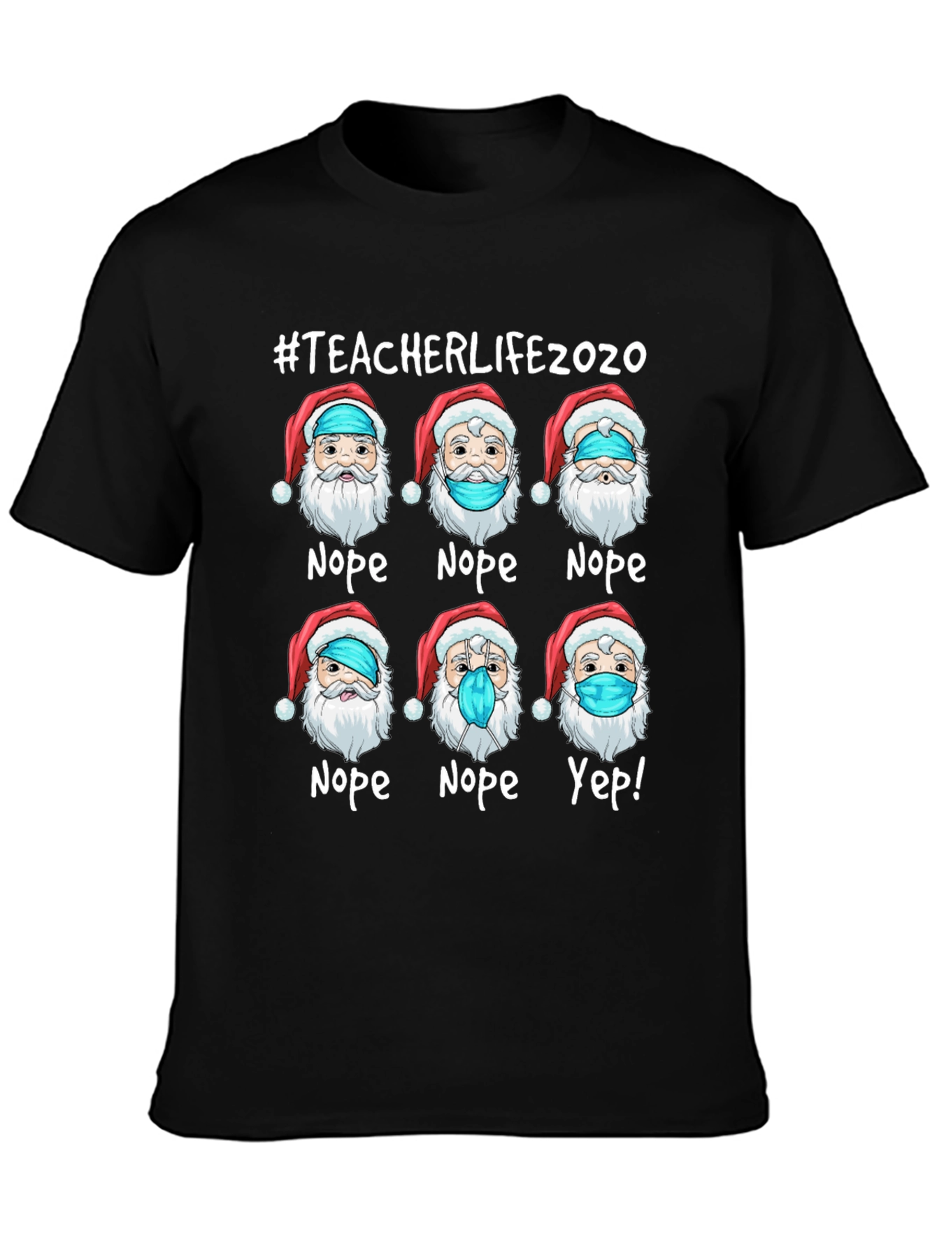 #TeacherLife2020 Santa Nope Yep T-Shirt