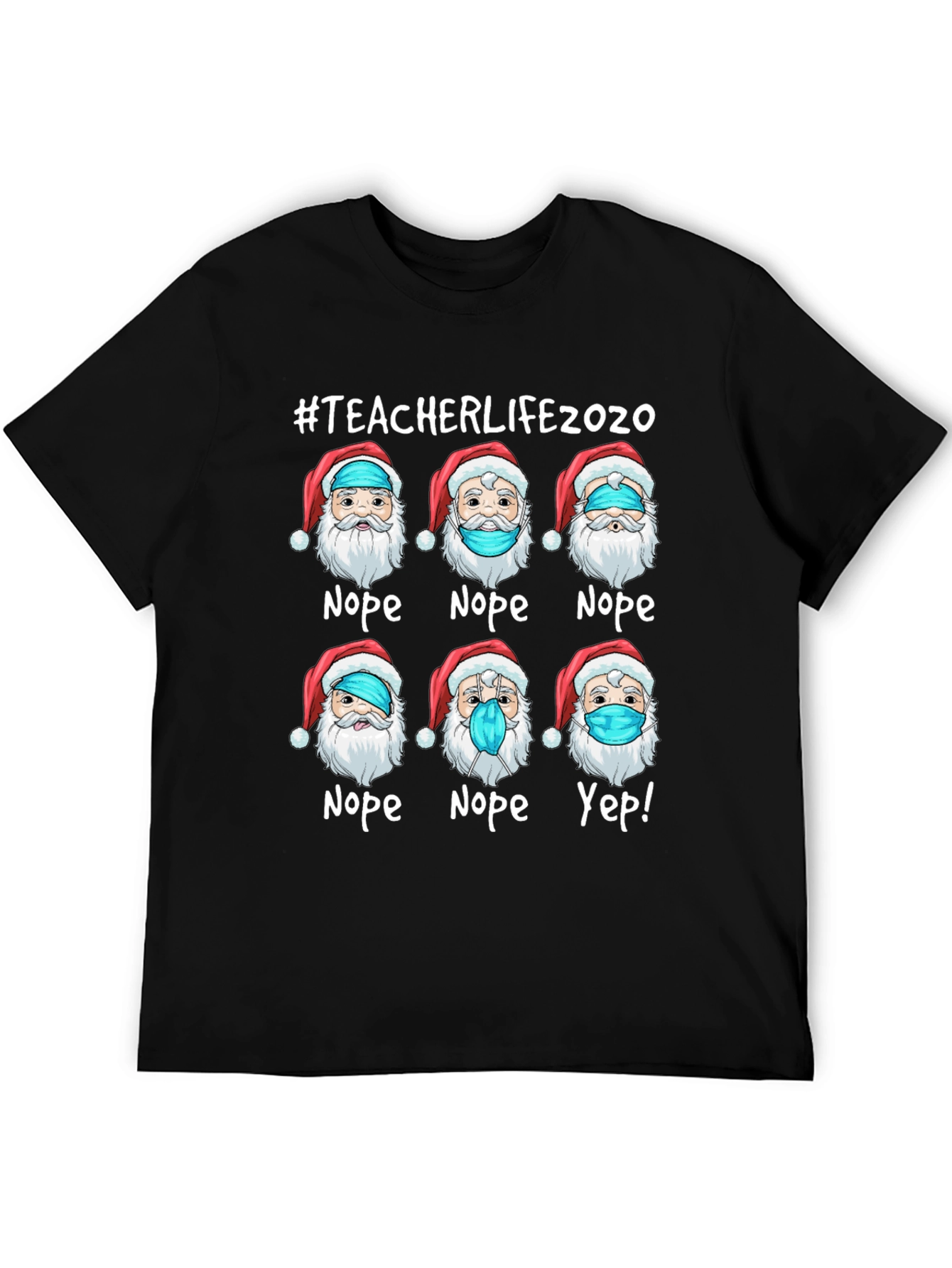 #TeacherLife2020 Santa Nope Yep T-Shirt