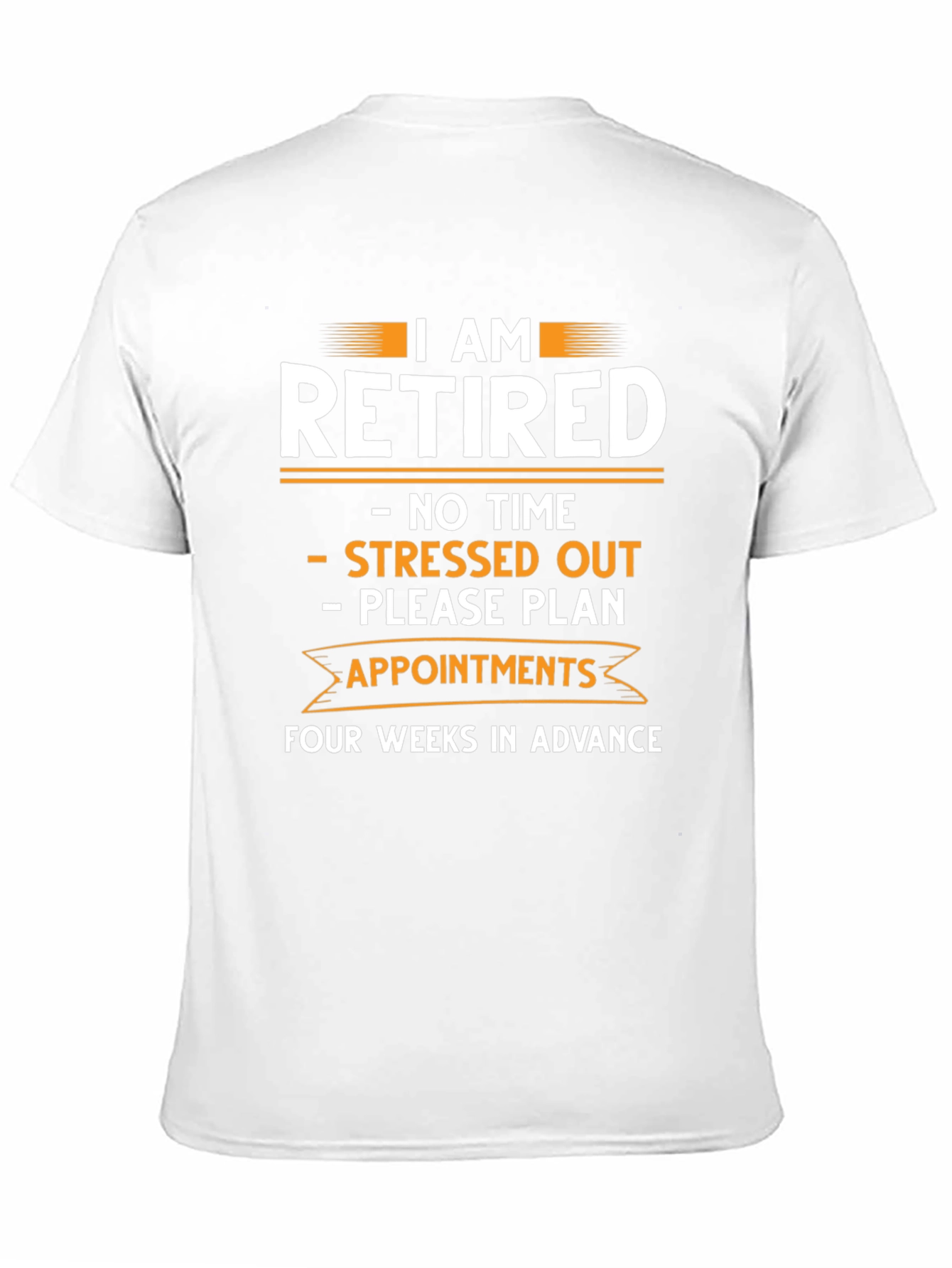 Retired T-Shirt: No Time No Stress Plan Ahead!