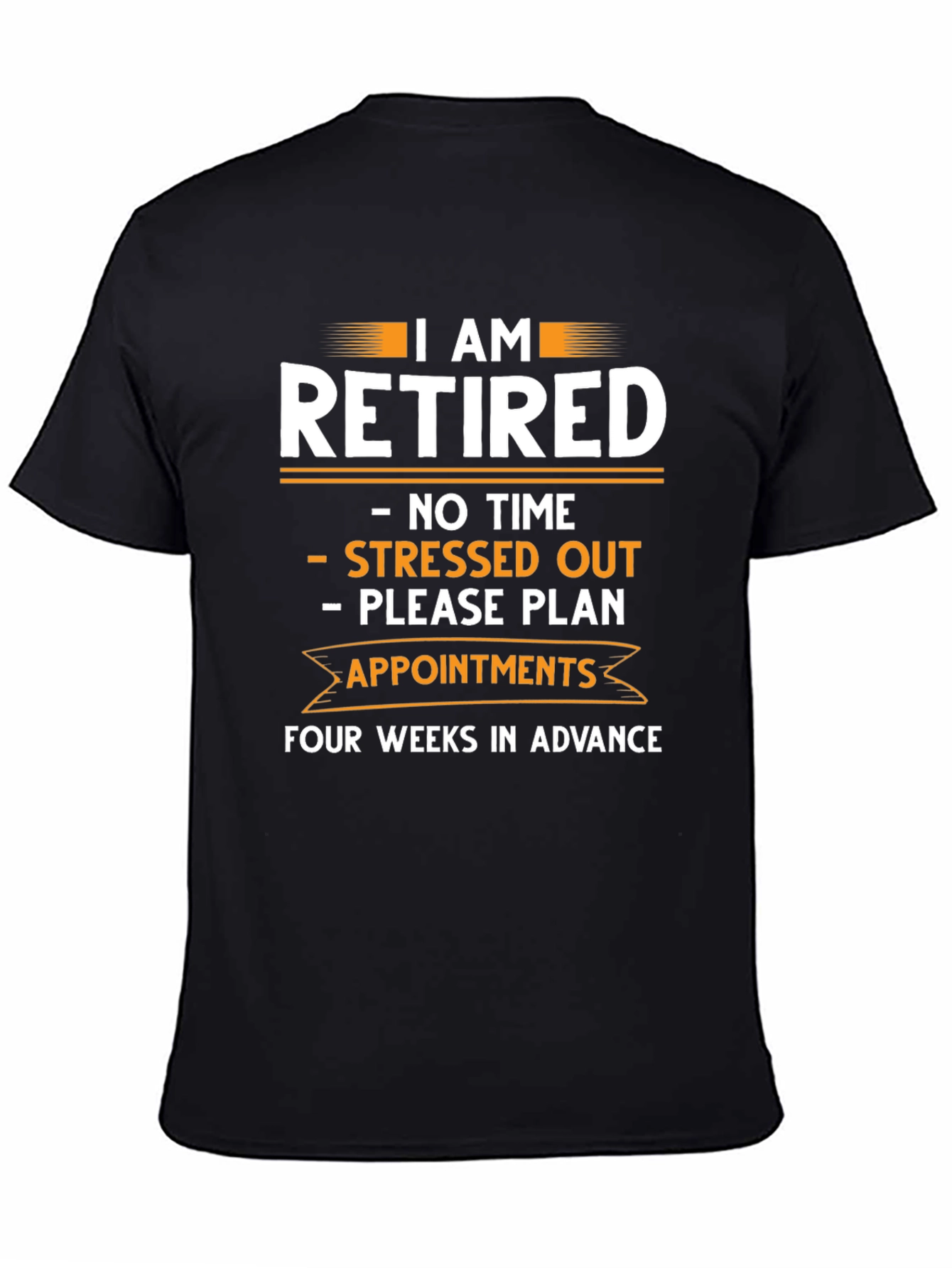 Retired T-Shirt: No Time No Stress Plan Ahead!