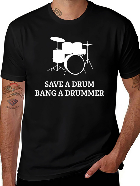 Save A Drum Bang A Drummer Graphic T-Shirt