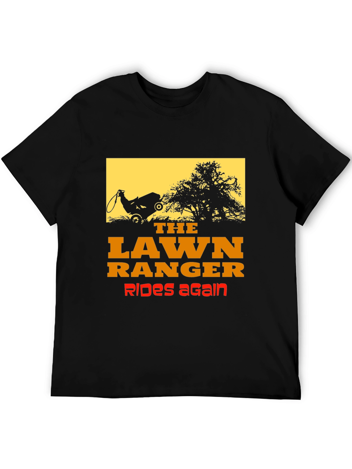 The Lawn Ranger Graphic T-Shirt - Rides Again!