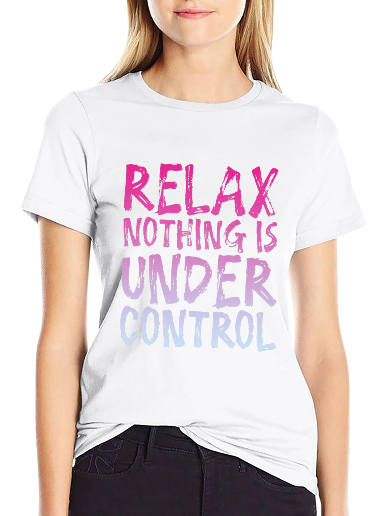 Relax Nothing Is Under Control Graphic Tee