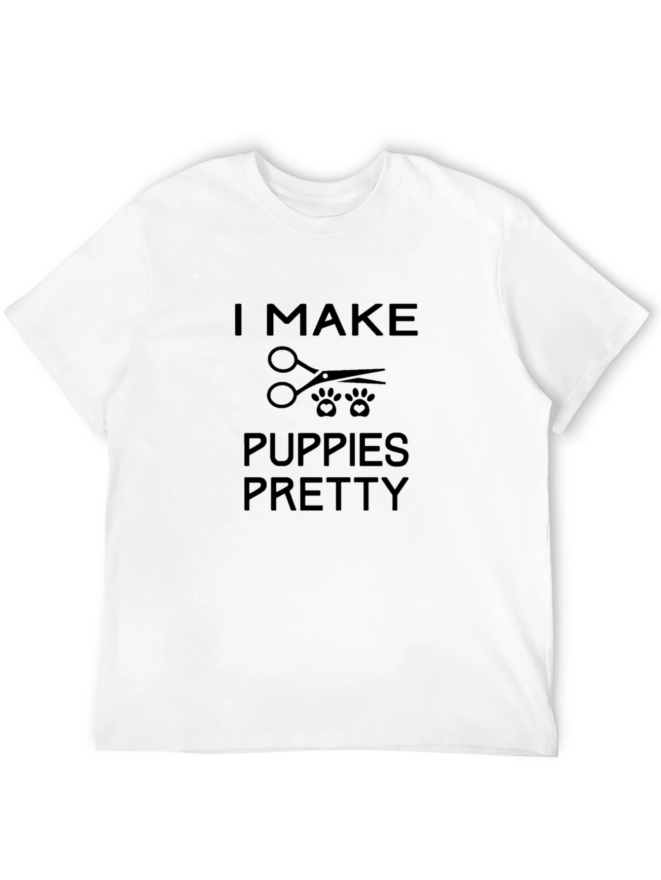 Puppy Groomer T-Shirt - I Make Puppies Pretty