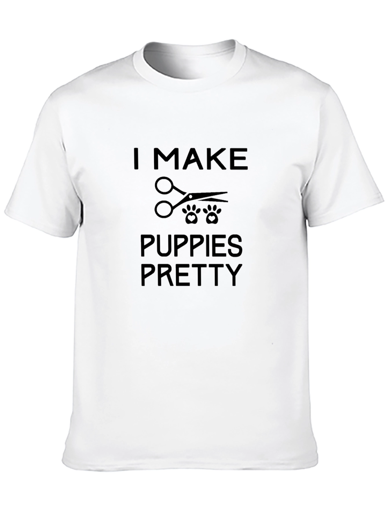 Puppy Groomer T-Shirt - I Make Puppies Pretty