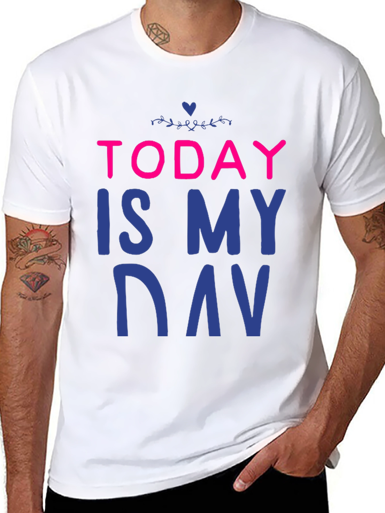 Today is My Day T-Shirt