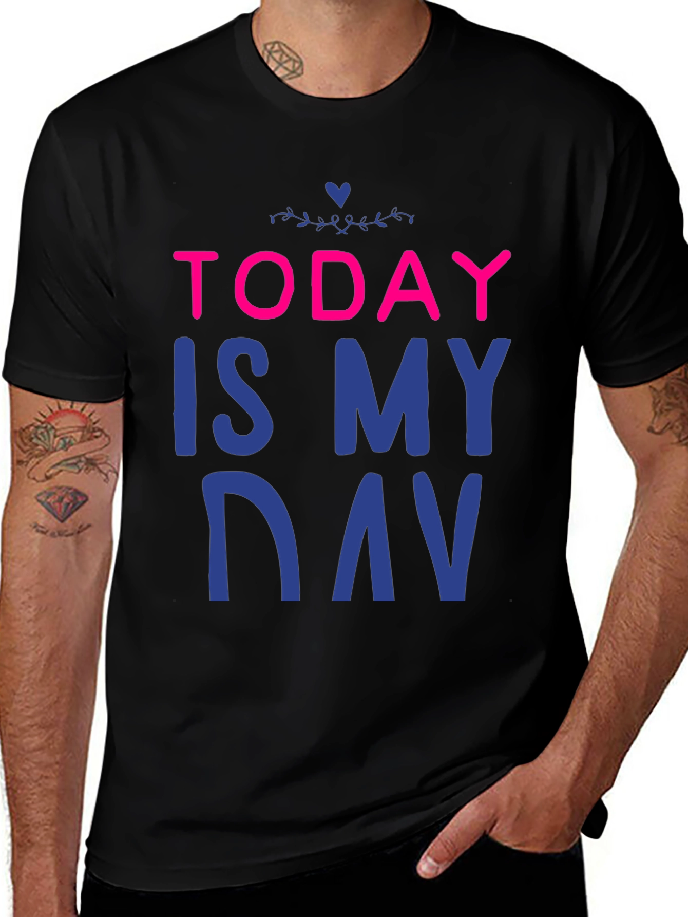 Today is My Day T-Shirt