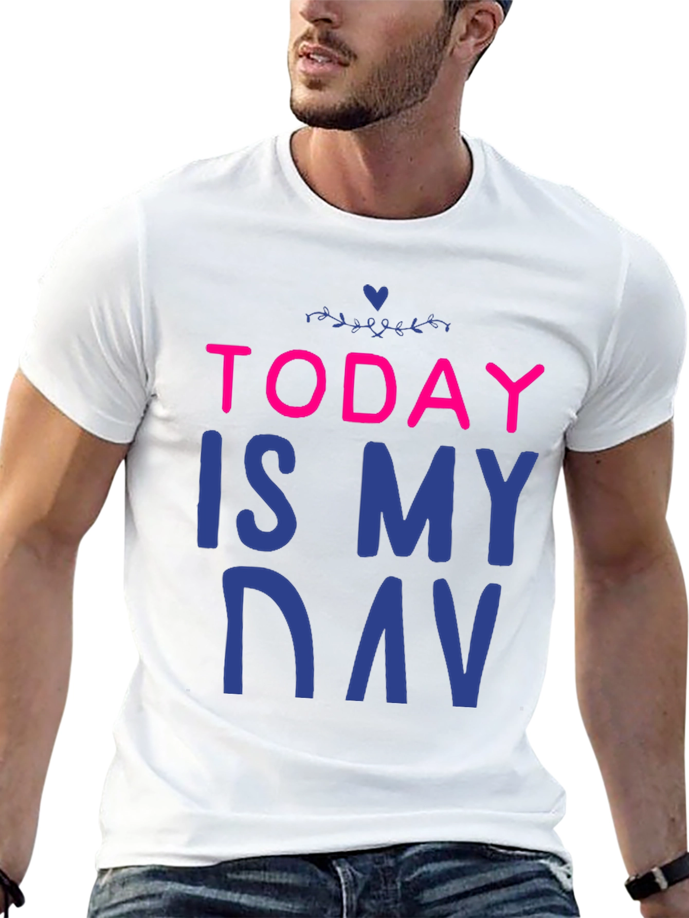 Today is My Day T-Shirt