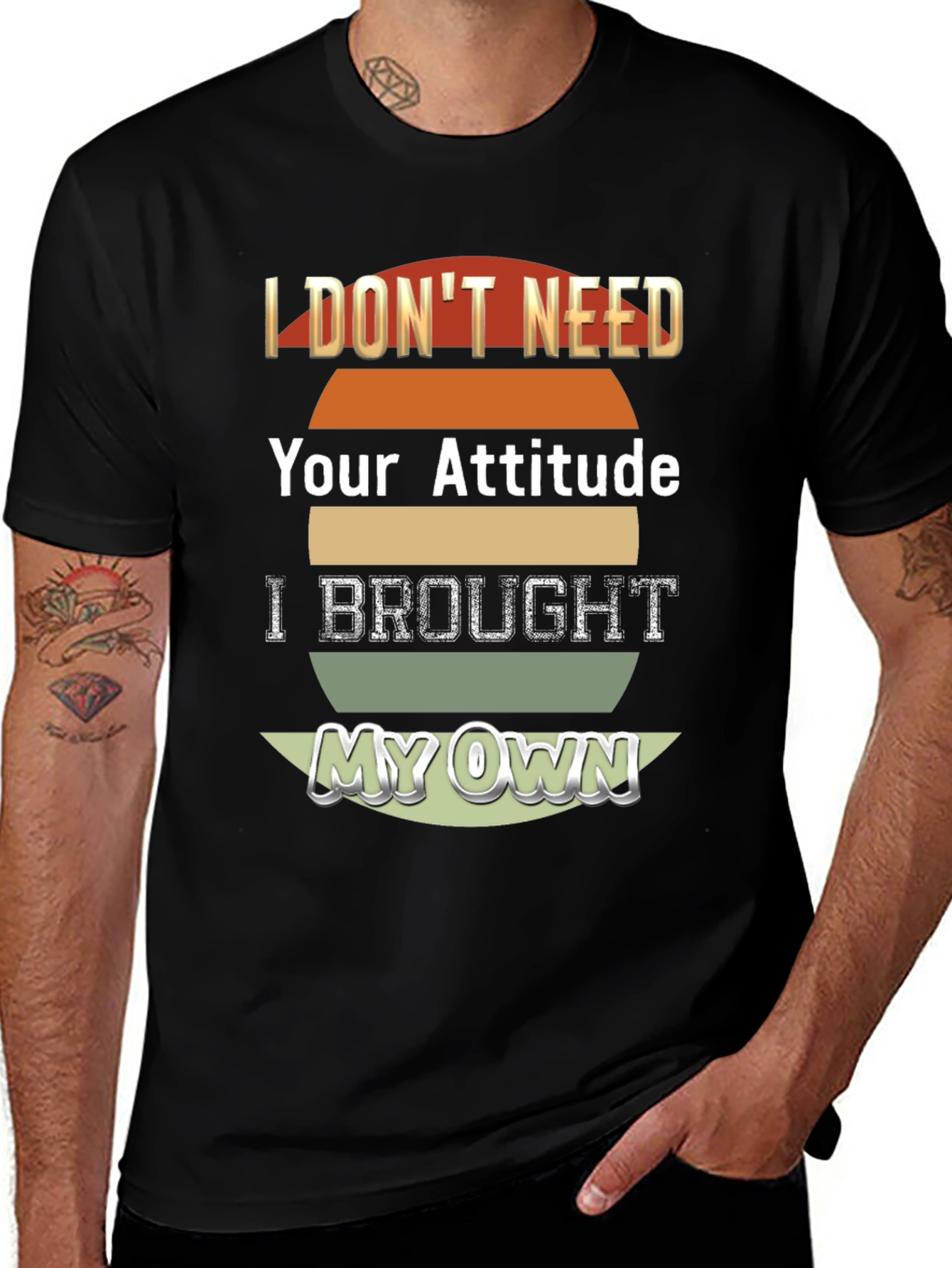 Attitude T-Shirt - I Brought My Own!
