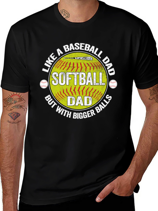 Softball Dad T-Shirt - Baseball Dad Humor Tee