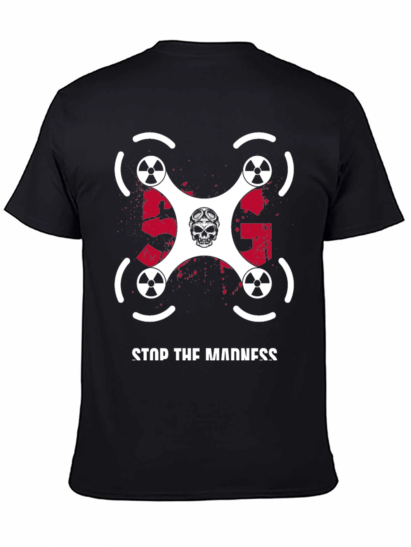 Stop The Madness Drone T-Shirt