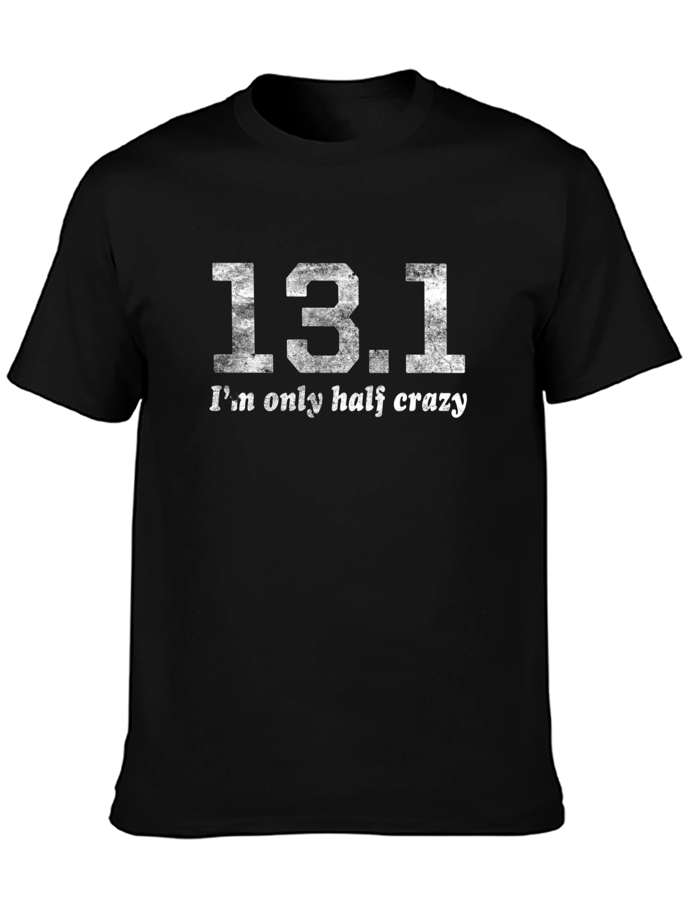 13.1 Half Crazy Marathon Run T-Shirt
