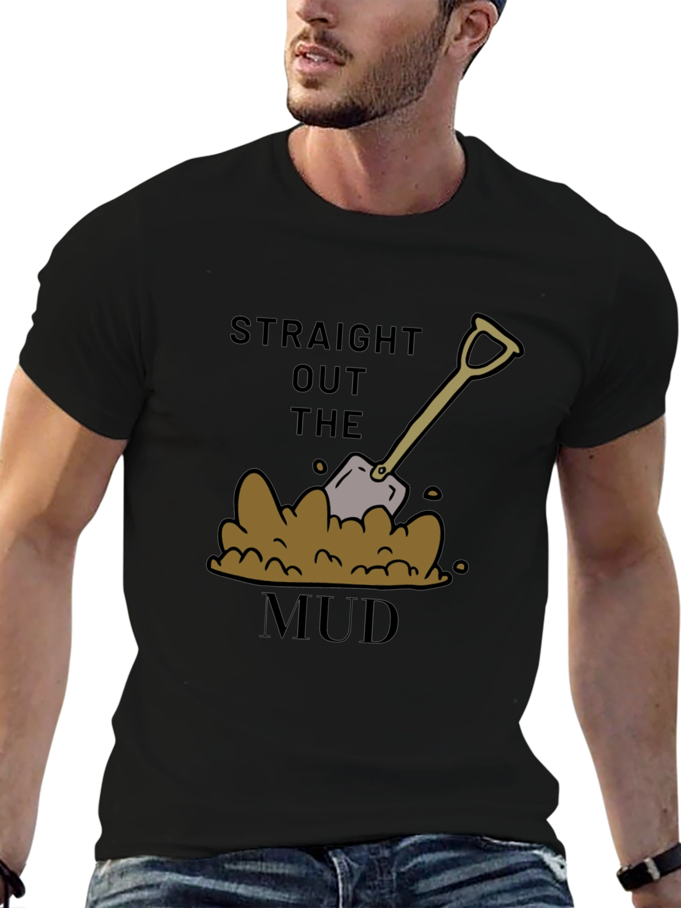Straight Out The Mud T-Shirt