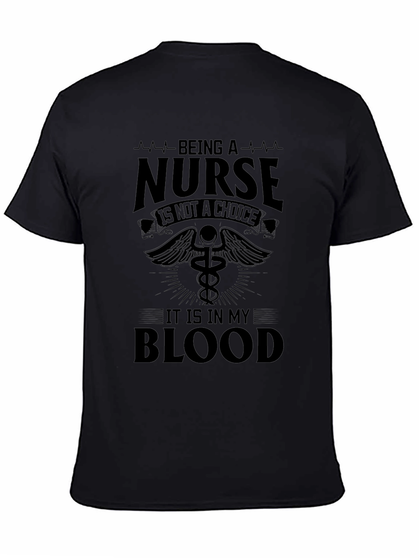 Being a Nurse T-Shirt - Its in My Blood!