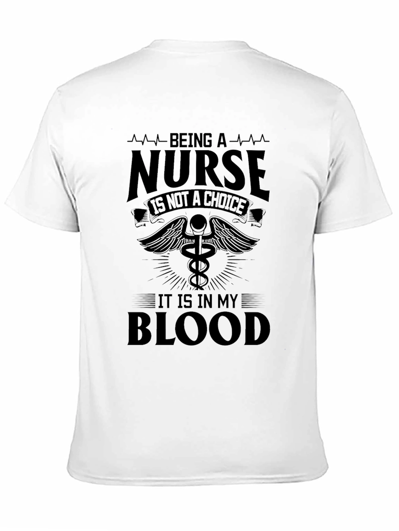 Being a Nurse T-Shirt - Its in My Blood!