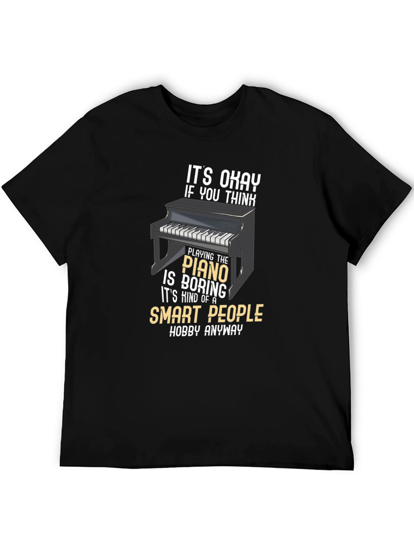 Smart People Piano Hobby T-Shirt