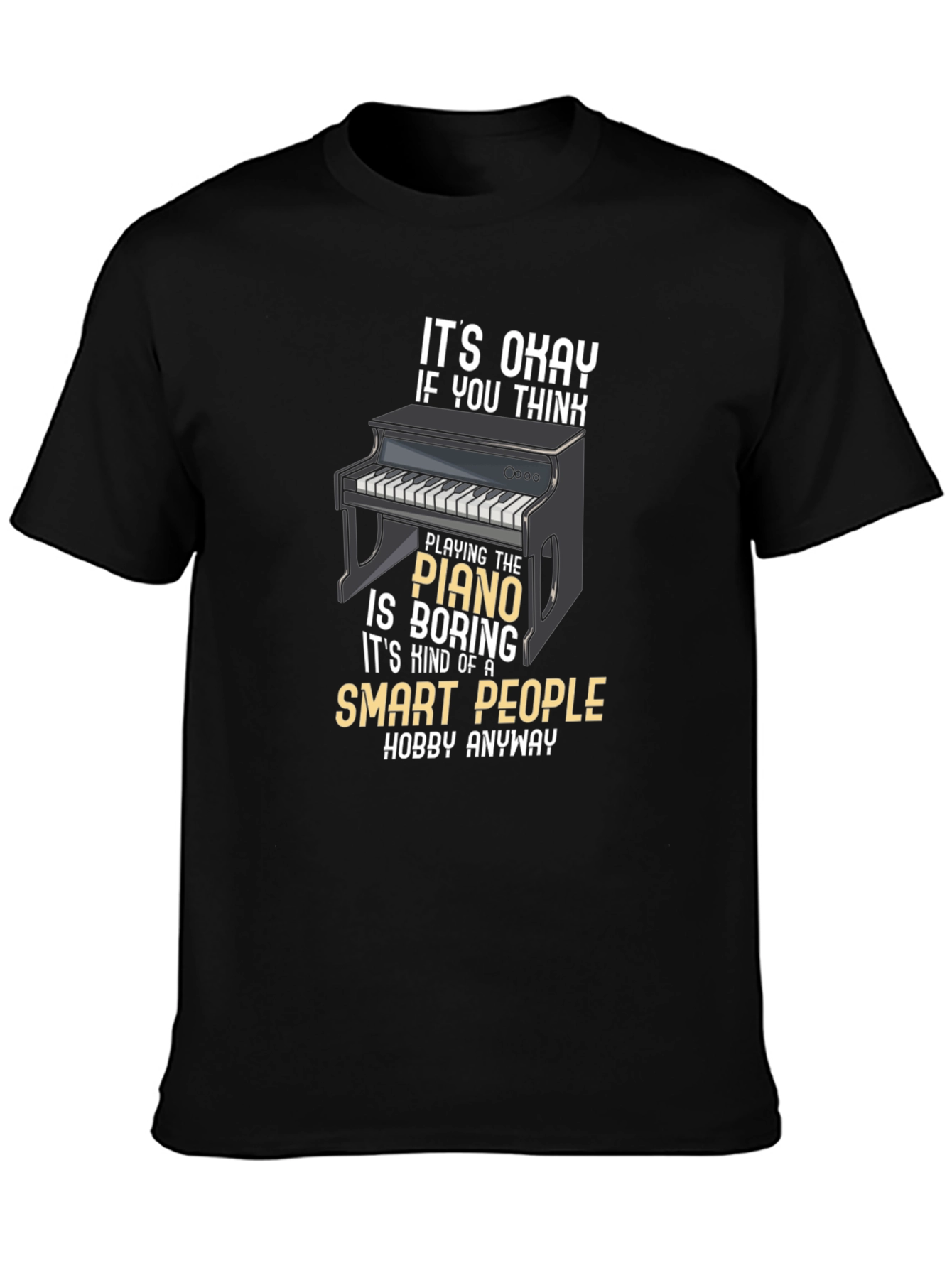 Smart People Piano Hobby T-Shirt