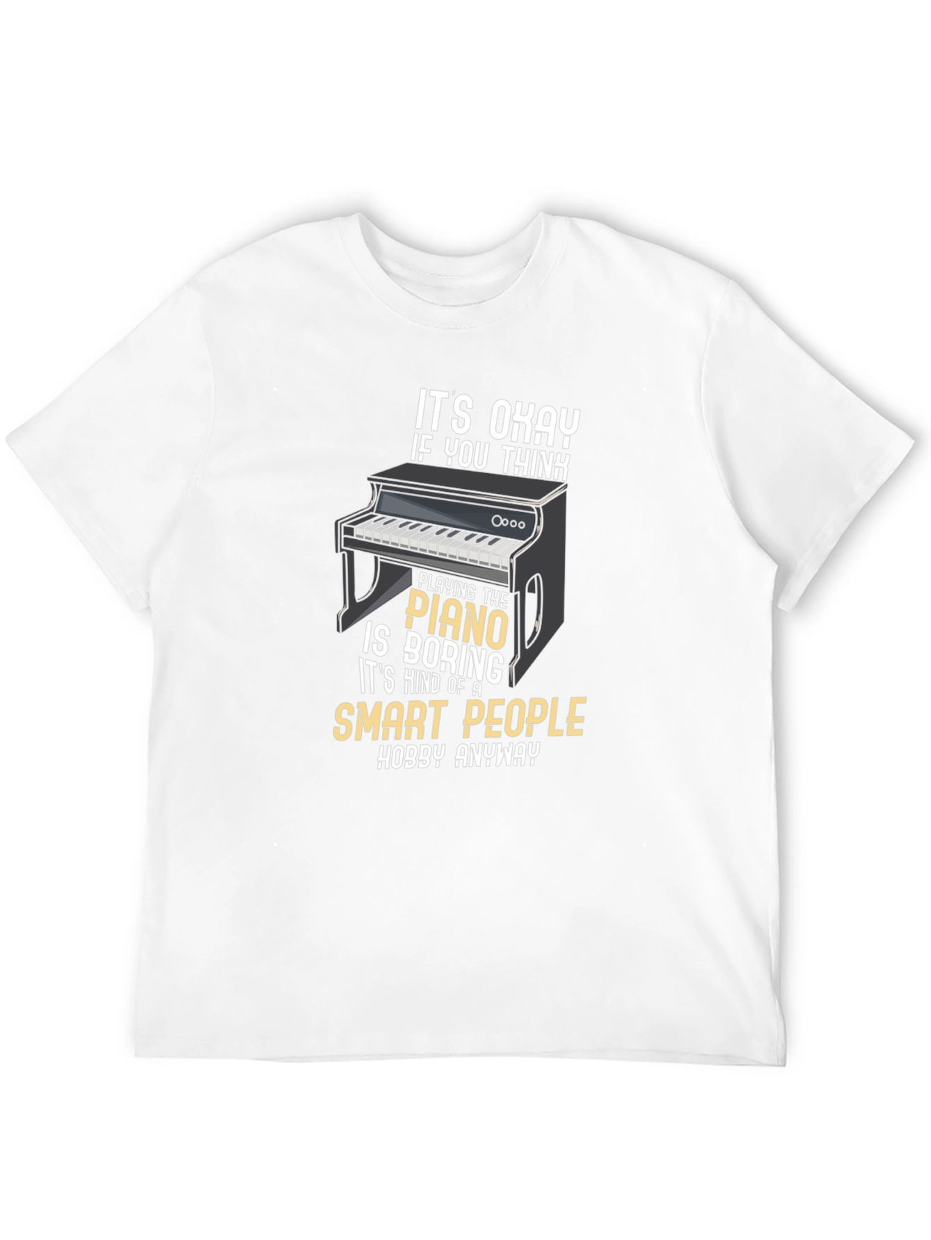 Smart People Piano Hobby T-Shirt