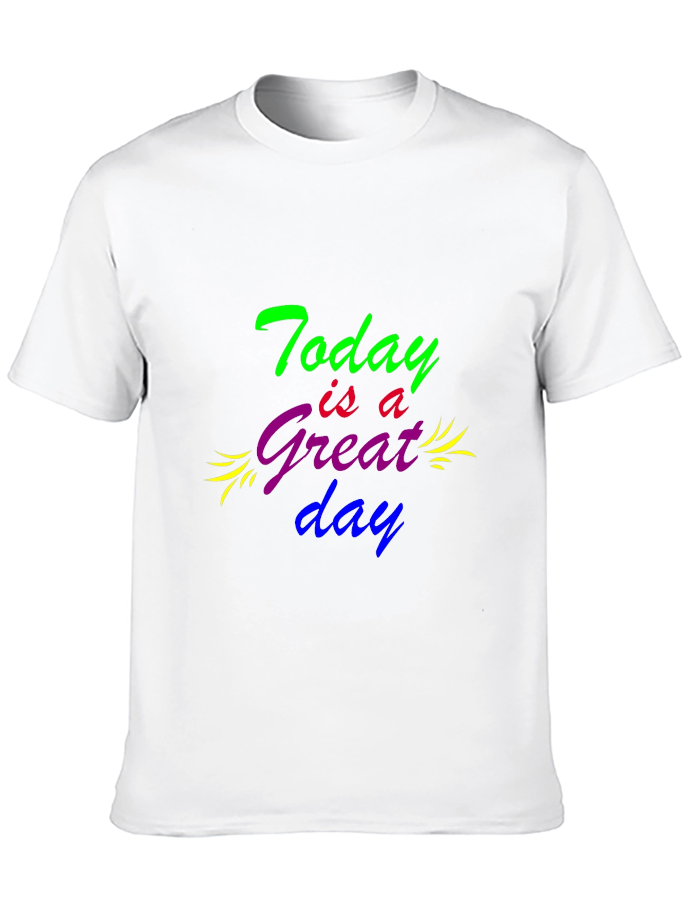 Today is a Great Day Graphic T-Shirt