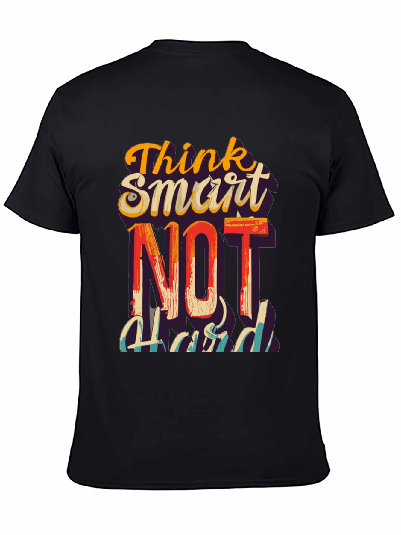 Think Smart Not Hard Graphic T-Shirt