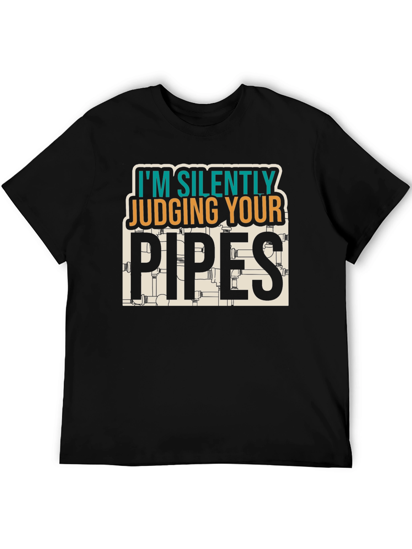 Silently Judging Your Pipes - Plumber T-Shirt