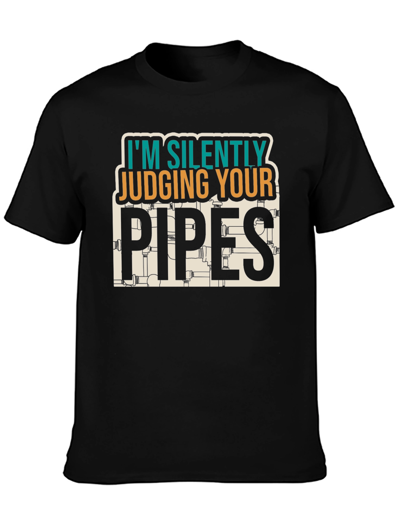 Silently Judging Your Pipes - Plumber T-Shirt