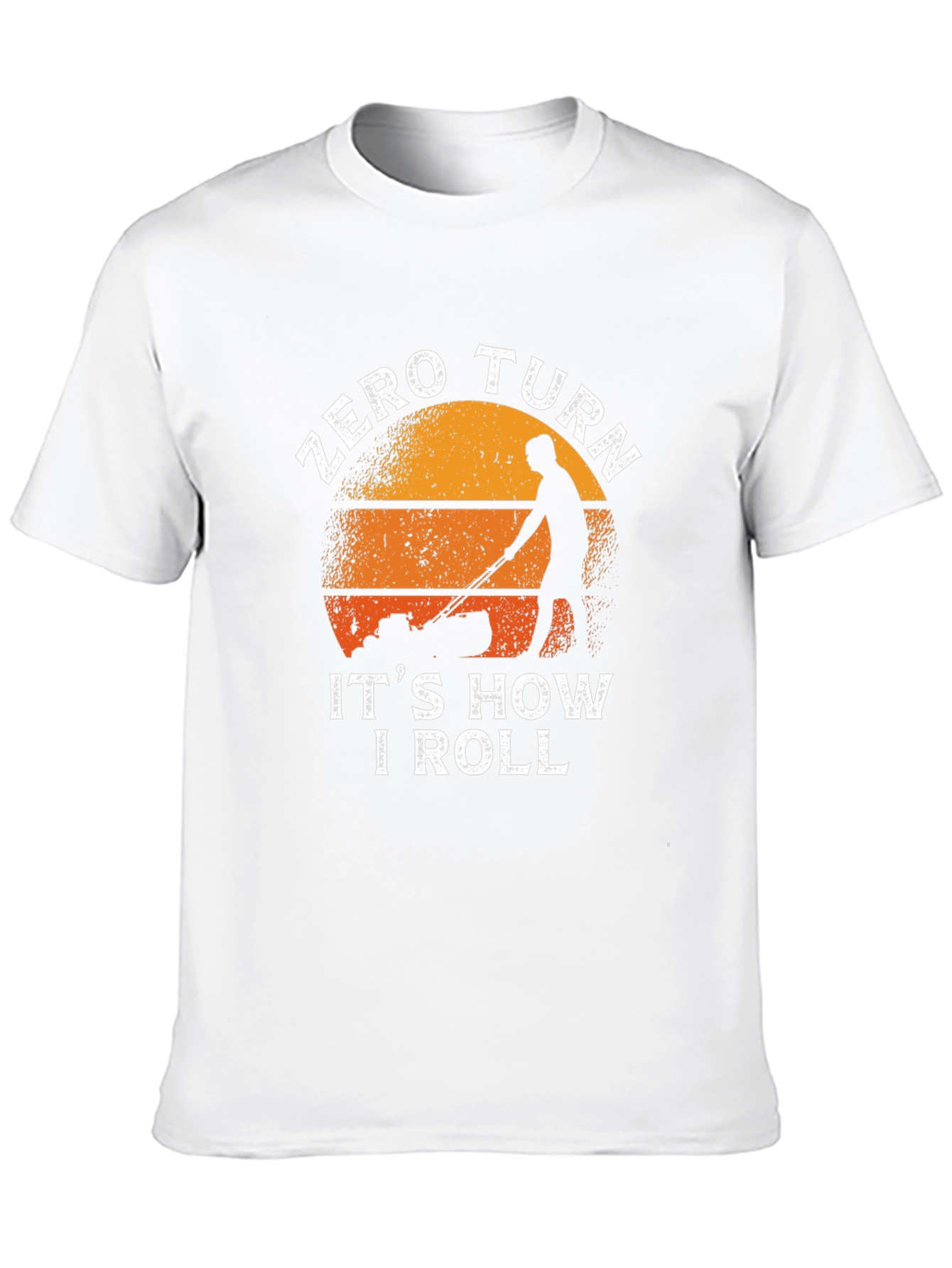 Zero Turn Its How I Roll T-Shirt