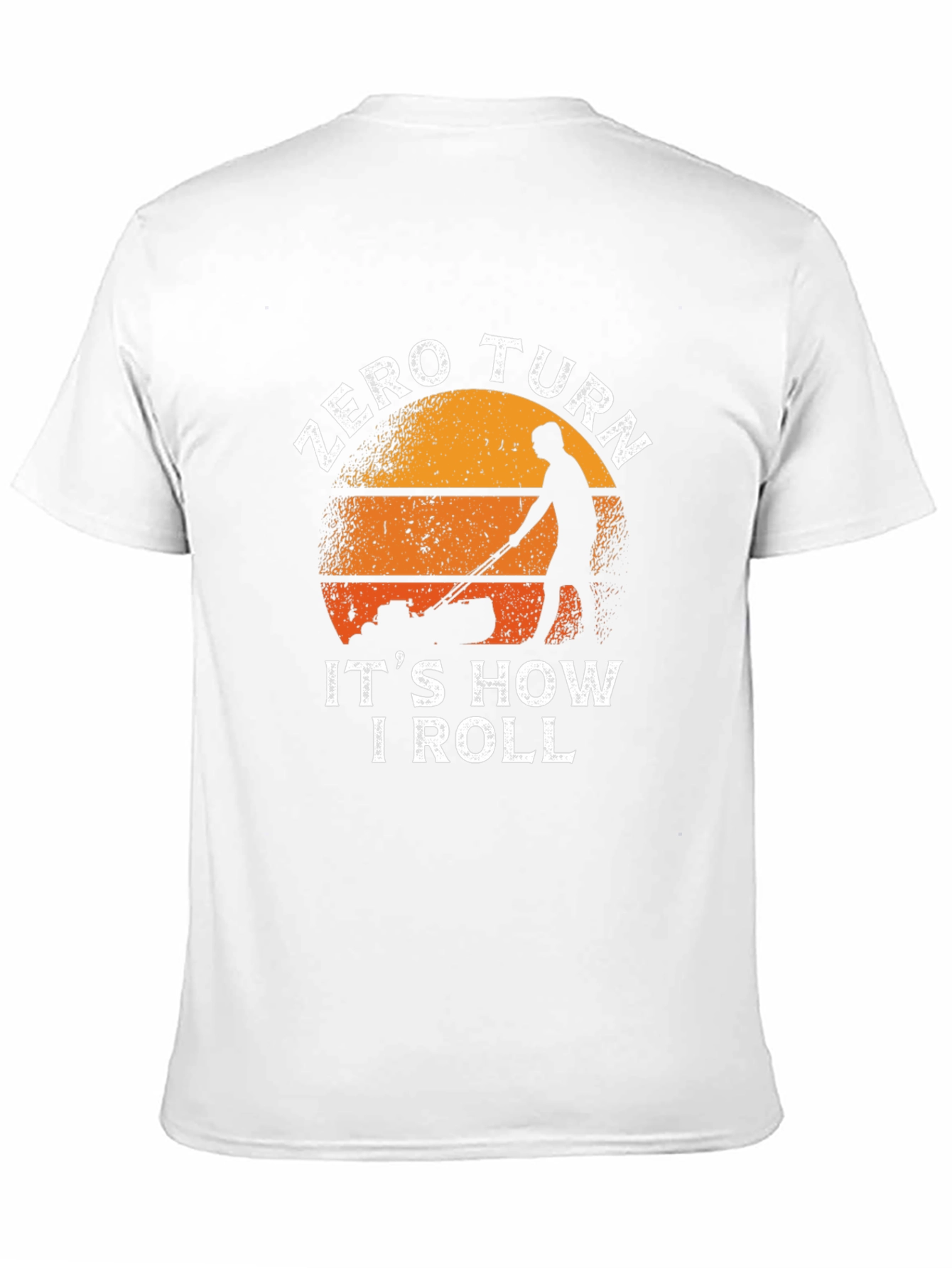 Zero Turn Its How I Roll T-Shirt