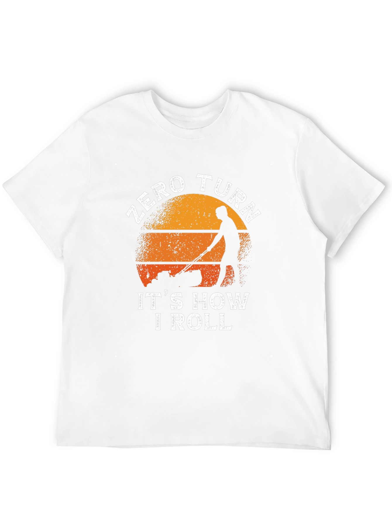 Zero Turn Its How I Roll T-Shirt