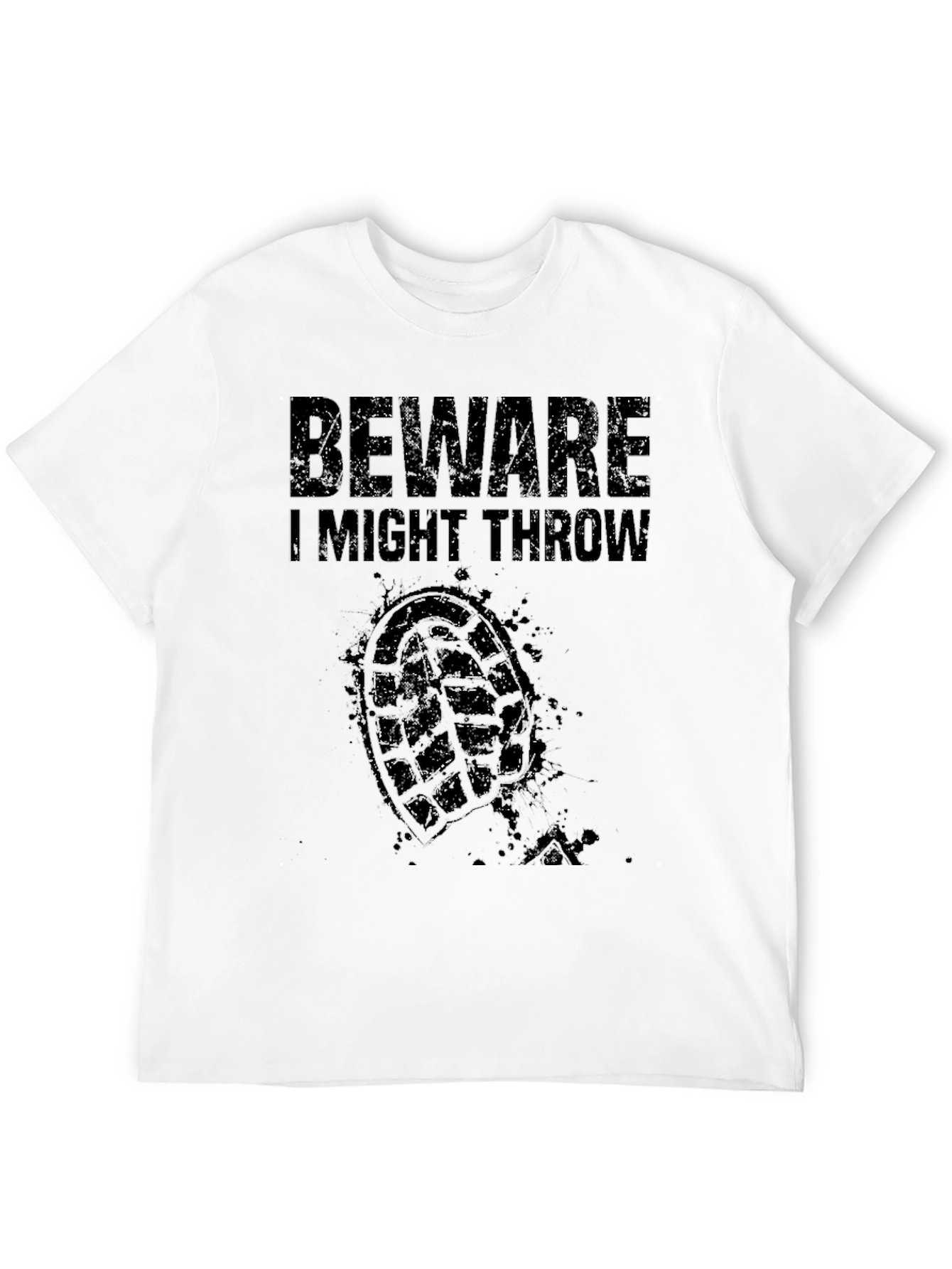 Beware I Might Throw T-Shirt