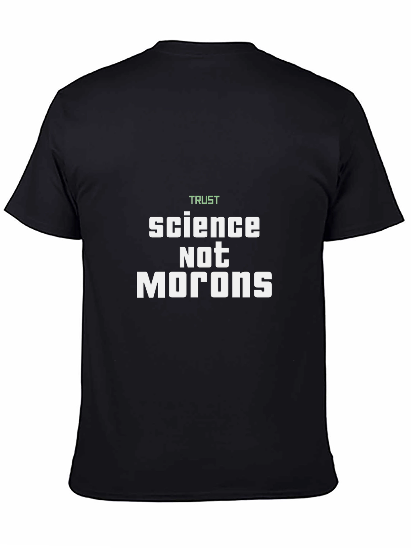 Trust Science T-Shirt - Bold Statement Tee