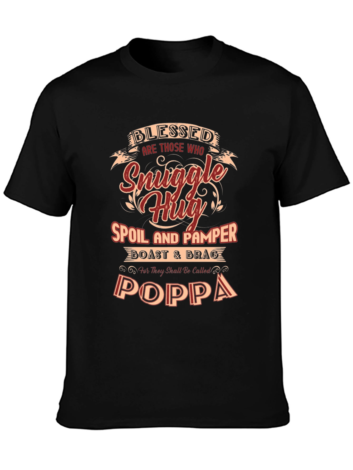 Blessed Poppa T-Shirt - Snuggle Hug Spoil