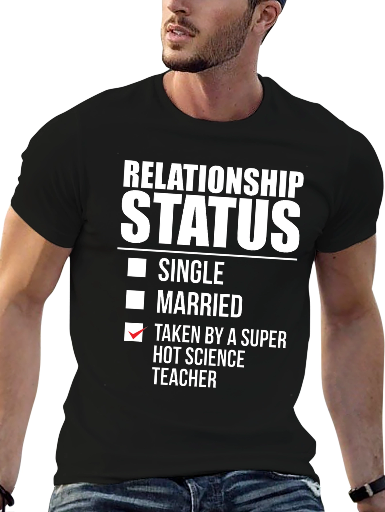 Relationship Status: Taken Science Teacher T-Shirt
