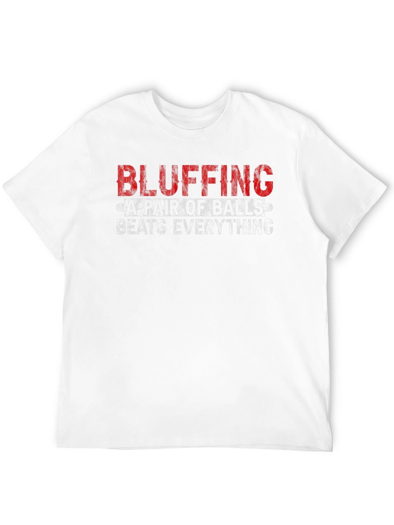 Bluffing A Pair of Balls Graphic T-Shirt