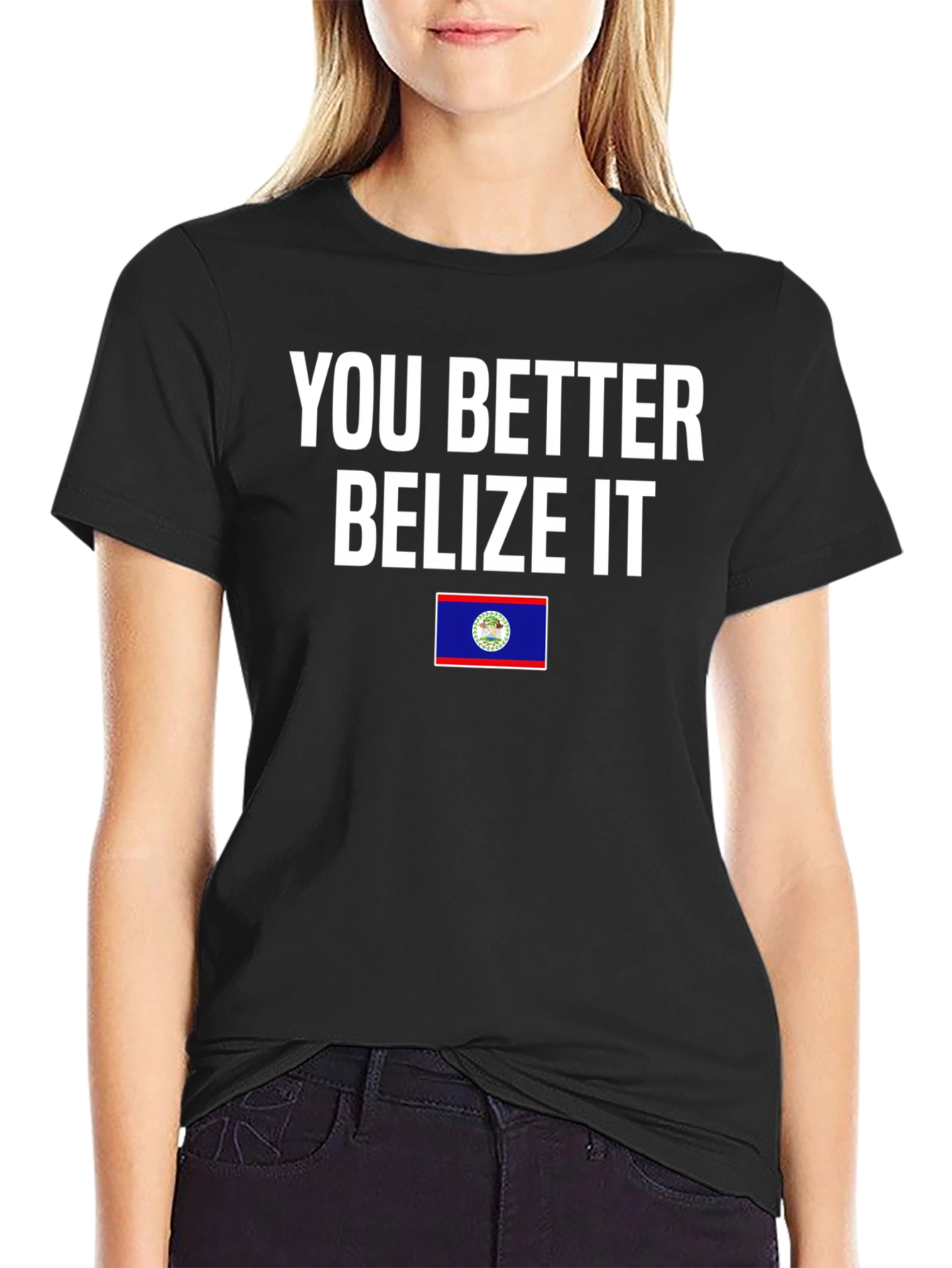 You Better Belize It T-Shirt