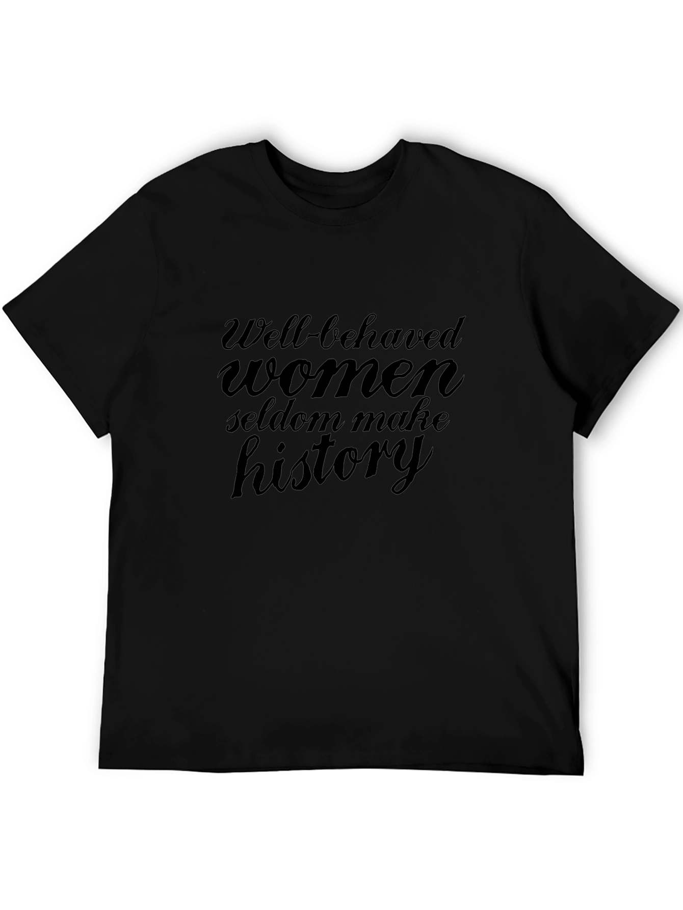 Well-Behaved Women Seldon Make History Tee