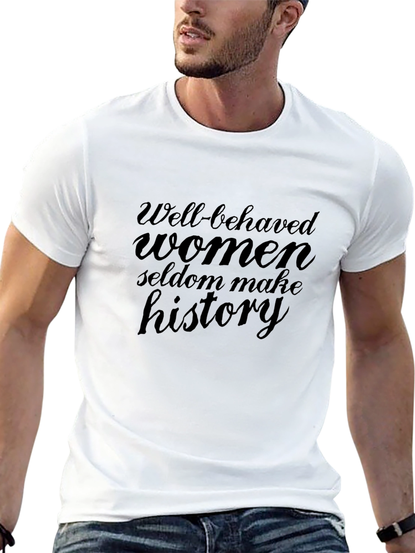 Well-Behaved Women Seldon Make History Tee