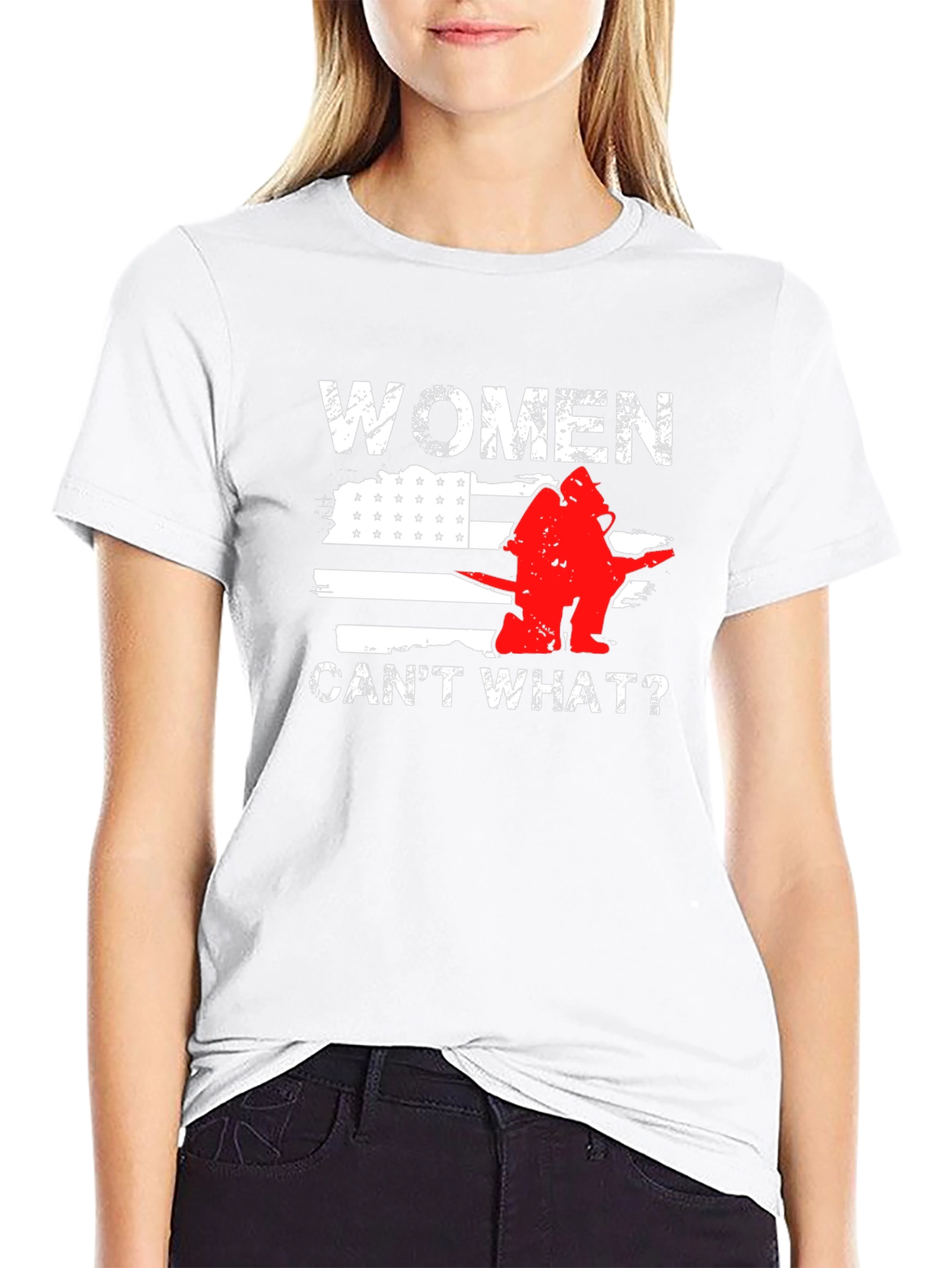Women Cant What? Firefighter T-Shirt