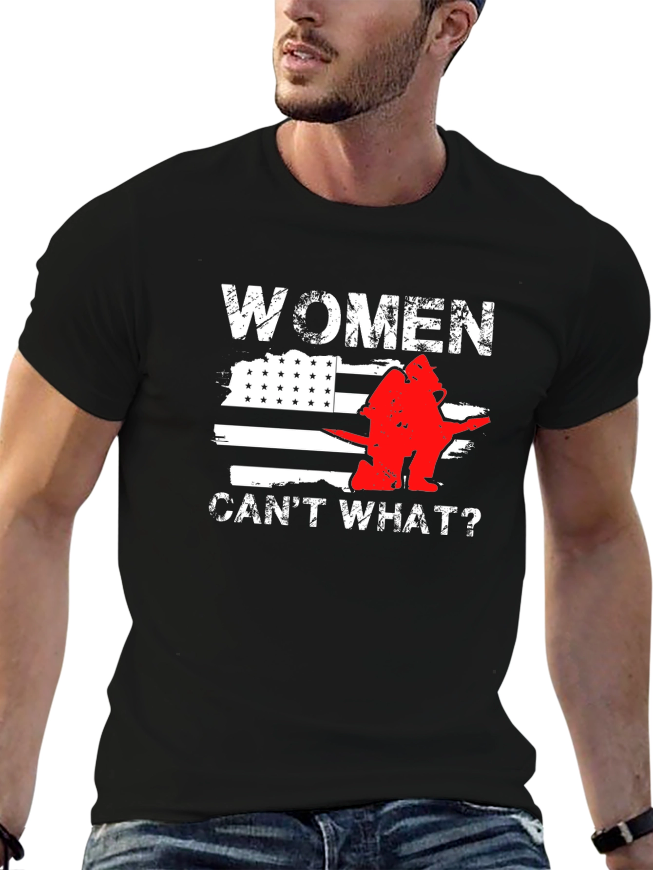 Women Cant What? Firefighter T-Shirt