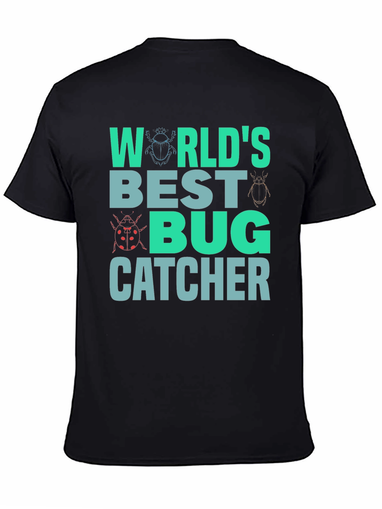 Worlds Best Bug Catcher T-Shirt