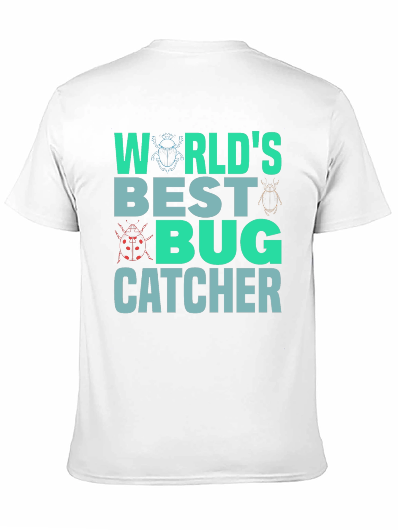 Worlds Best Bug Catcher T-Shirt