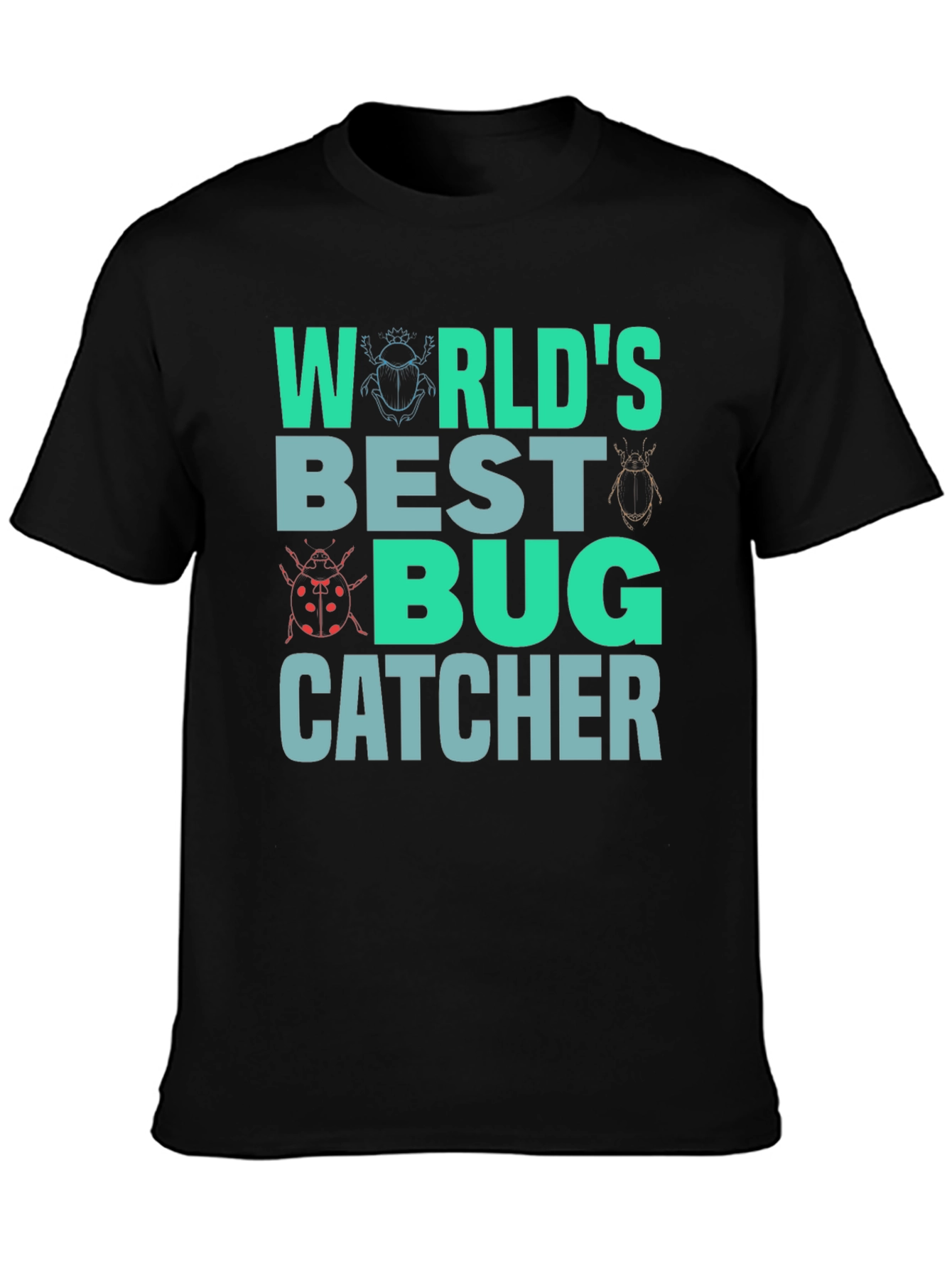 Worlds Best Bug Catcher T-Shirt