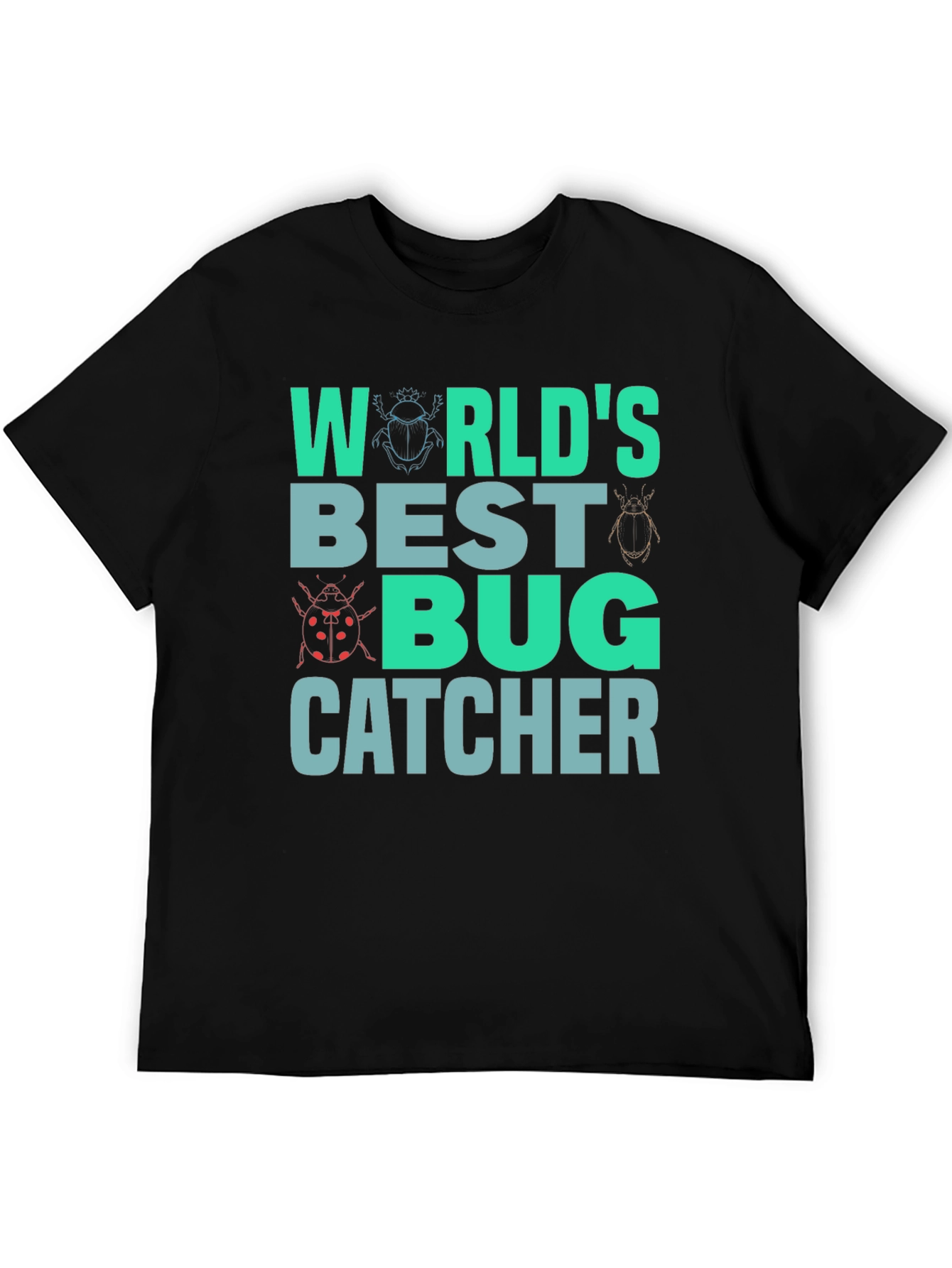 Worlds Best Bug Catcher T-Shirt