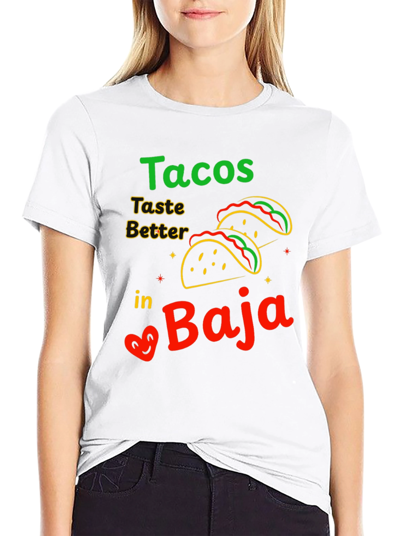 Tacos Taste Better in Baja T-Shirt